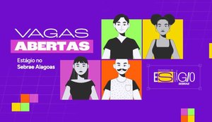 Sebrae Alagoas abre inscrições para estágio em diversas áreas de atuação