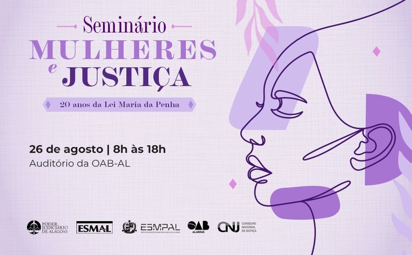 Esmal promove seminário sobre Lei Maria da Penha em seus 20 anos
