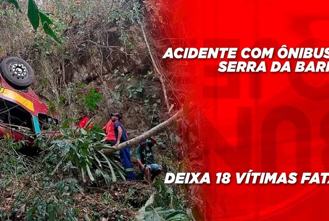 Acidente com ônibus na Serra da Barriga deixa 18 vítimas fatais