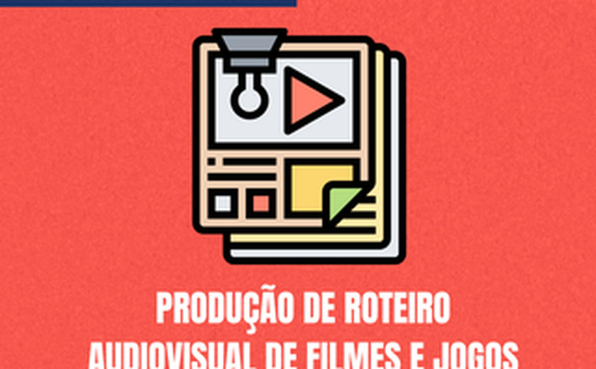 Ufal oferece 100 vagas para curso de Produção de Roteiro e Jogos Digitais