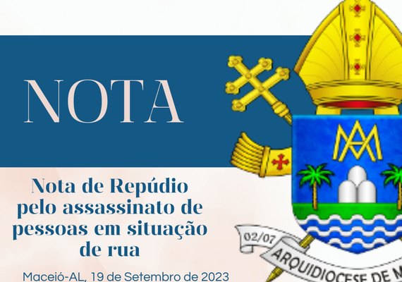 Arquidiocese  de Maceió divulga nota contra violência à população em situação de rua