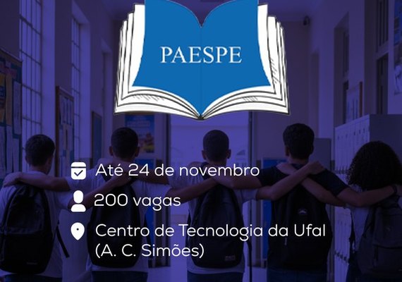 Ufal oferta 200 vagas no Paespe para estudantes do ensino médio