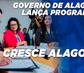 Governo do Estado lança o Programa Cresce Alagoas