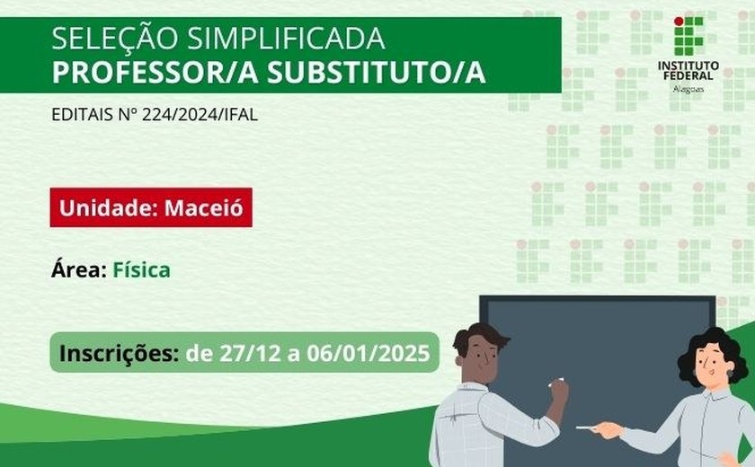 Ifal seleciona professores de Física para atuarem no Campus Maceió