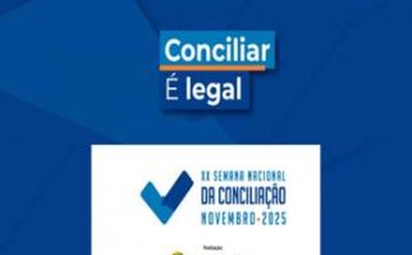 Prazo de inscrições para a Semana Nacional de Conciliação foi prorrogado para o dia 30