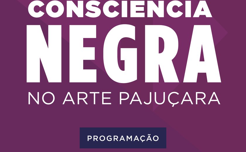 Arte Pajuçara celebra o Mês da Consciência Negra com cinema, música, debate e mais