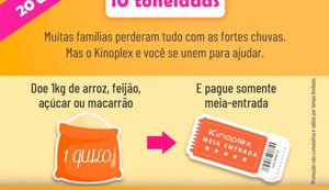 Kinoplex lança ação às vítimas das chuvas com meia-entrada para quem doar 1kg de alimento
