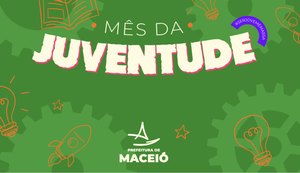 Prefeitura de Maceió promove ações para jovens em todo mês de agosto