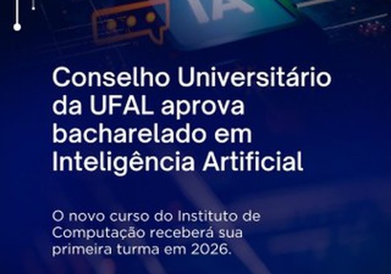Ufal vai oferecer graduação em Inteligência Artificial no próximo Sisu