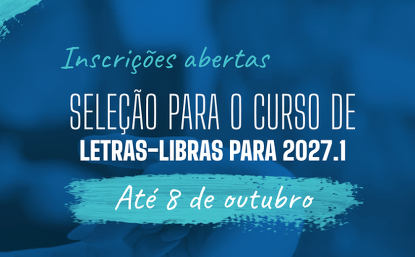Ufal abre seleção para 40 vagas no curso de Letras-Libras em 2027