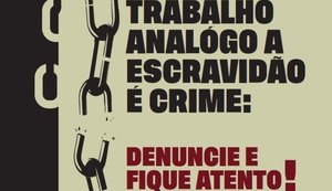 Saúde reforça importância do combate ao trabalho análogo à escravidão