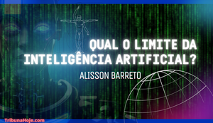 Qual o limite da inteligência artificial?