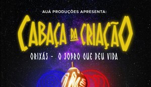 Peça 'Cabaça da Criação' tem estreia marcada para 27 de dezembro em Maceió