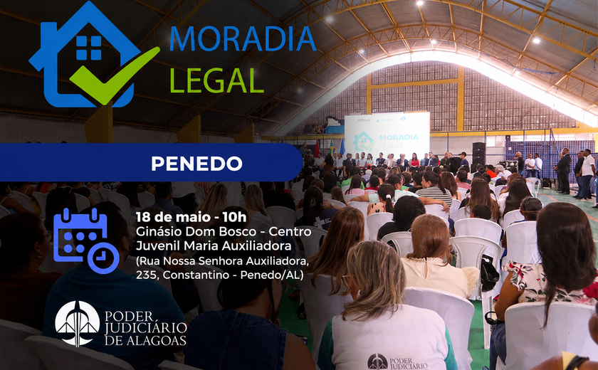 Moradia Legal regulariza 226 imóveis em Penedo nesta segunda-feira