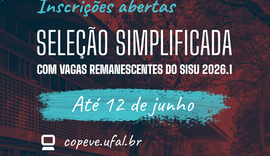 Ufal abre seleção simplificada com 59 vagas remanescentes do Sisu 2026.1