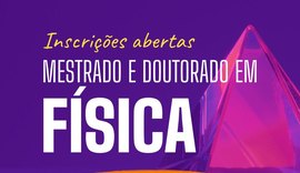 Mestrado e doutorado em Física na Ufal estão com inscrições abertas