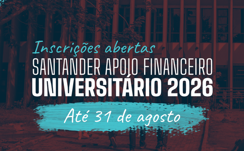 Ufal e Santander oferecem bolsas de R$ 3 mil para estudantes