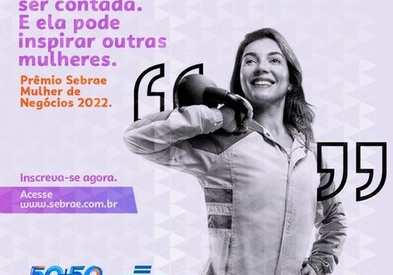 Prêmio Sebrae Mulher de Negócios 2022 está com inscrições abertas em Alagoas
