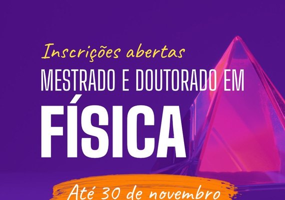 Mestrado e doutorado em Física na Ufal estão com inscrições abertas