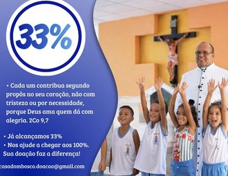 Casa Dom Bosco reforça campanha de arrecadação para despesas mensais