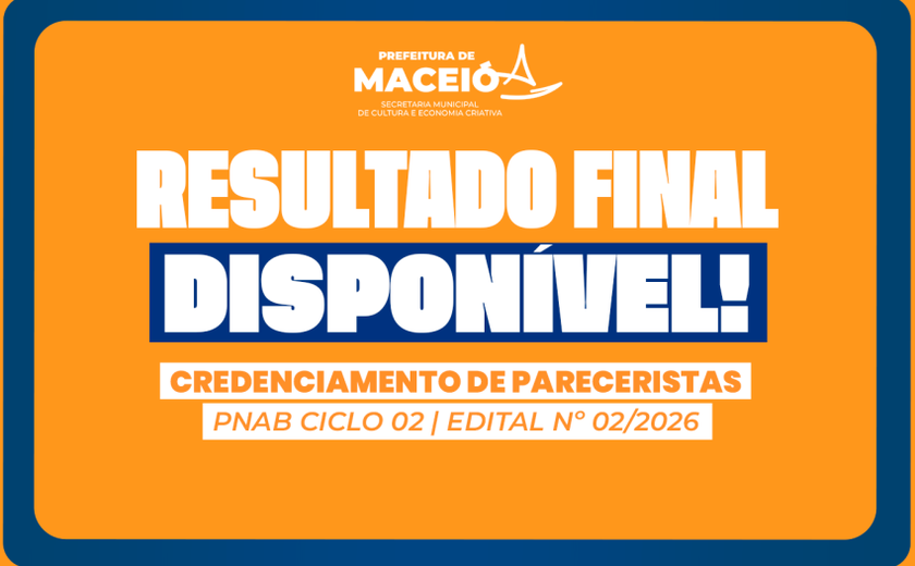 Prefeitura de Maceió divulga resultado final do edital de pareceristas da PNAB Ciclo 2