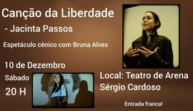Espetáculo ‘Canção da liberdade - Jacinta Passos’ será apresentado  no Teatro de Arena Sérgio Cardoso