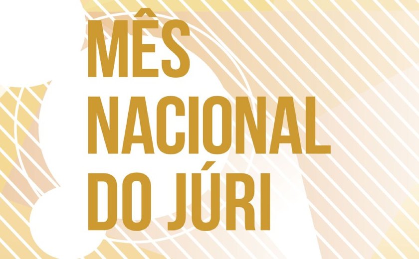 Mês Nacional do Júri: segunda semana tem 40 julgamentos agendados em Alagoas