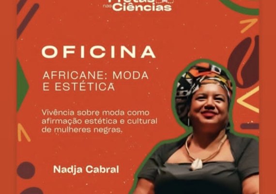 Segunda edição do evento Pretas nas Ciências será nos dias 28 e 29 de agosto na UFAL
