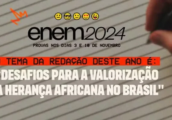 Tema da redação do Enem 2024 é 'Desafios para a valorização da herança africana no Brasil'