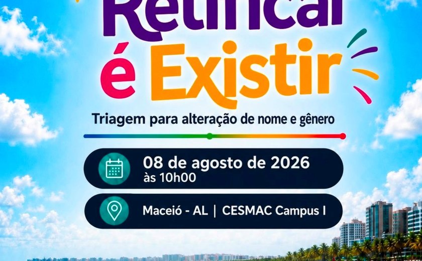 Ação gratuita de triagem para retificação de nome e gênero acontece neste sábado (8), no Cesmac