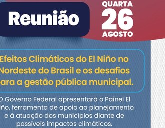 AMA e Governo Federal reúnem municípios para preparar gestão diante dos efeitos do El Niño