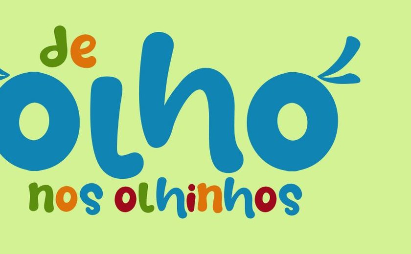 Maceió recebe ação da campanha De Olho nos Olhinhos neste sábado