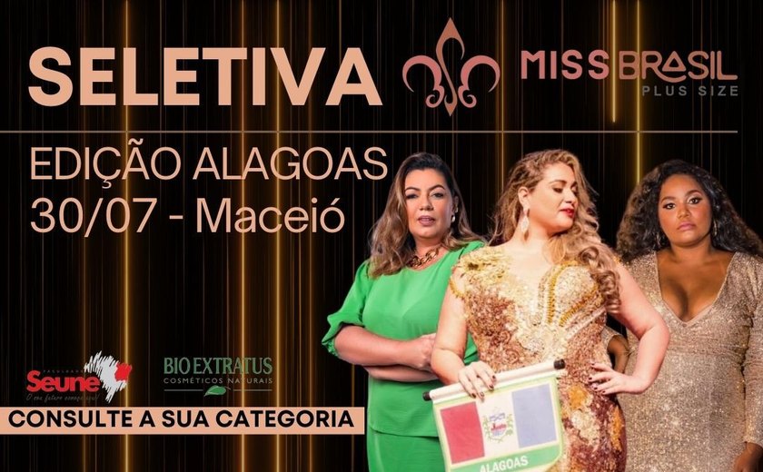 Seletiva alagoana no Miss Brasil Plus Size acontece no próximo dia 30