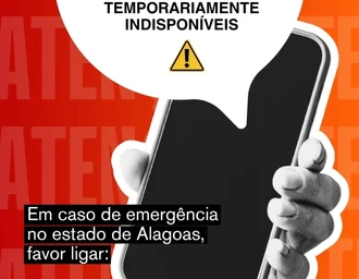 Telefones de emergência do Corpo de Bombeiros e do Samu estão temporariamente fora do ar em Alagoas