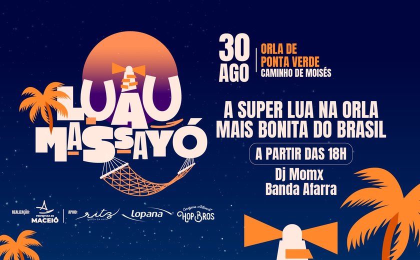 Prefeitura de Maceió realiza evento Luau Massayó durante Super Lua de quarta (30)