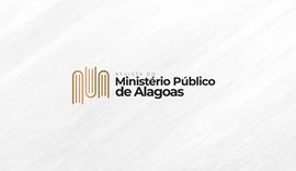 Revista do MP/AL retoma publicações após mais de uma década; inscrições estão abertas