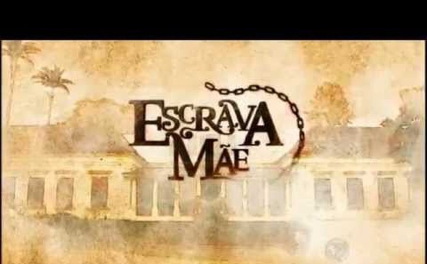 'Escrava Mãe': confira o resumo dos próximos capítulos da novela