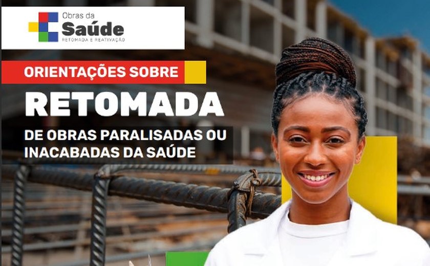 Prazo para gestores aderirem ao programa de retomada de obras em Alagoas termina em 15 de março