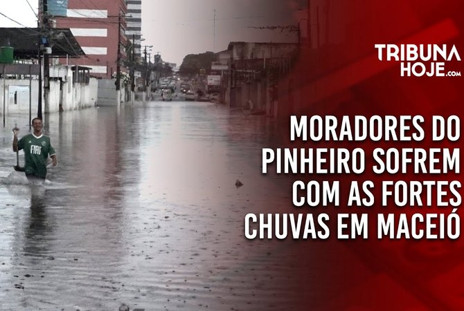 Moradores do Pinheiro sofrem com as fortes chuvas em Maceió