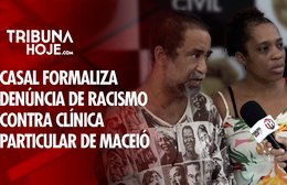 Casal formaliza denúncia de racismo contra clínica particular de Maceió