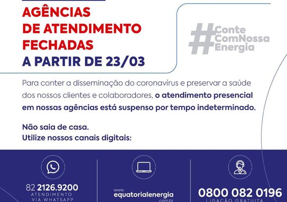 Equatorial fecha agências de atendimento para evitar disseminação do coronavírus
