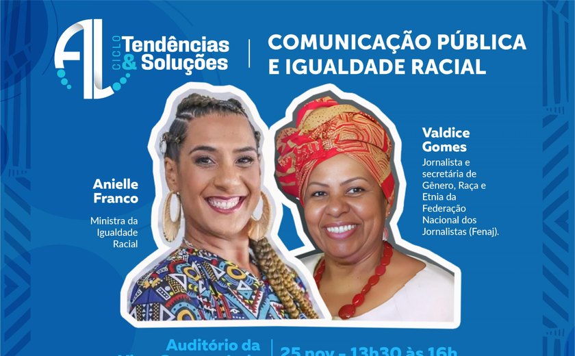 Ciclo Tendências & Soluções discute Comunicação Pública e Igualdade Racial