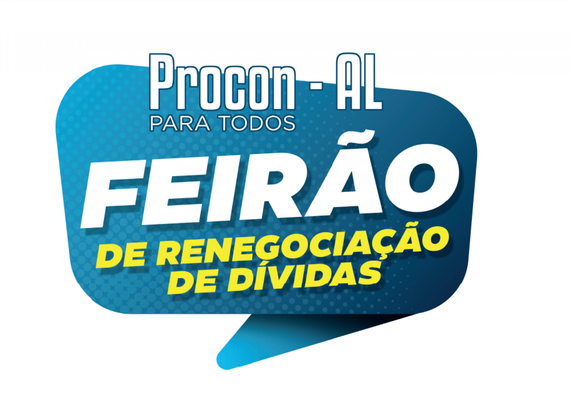 Procon/AL promove mais um feirão para renegociação de dívidas