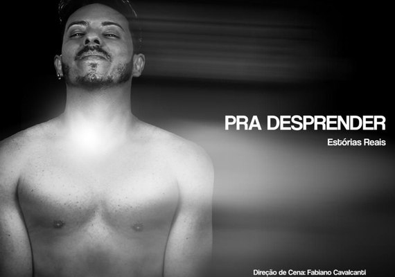 Projeto teatral 'Pra Desprender'' conta histórias reais