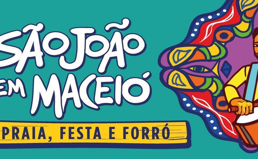 São João de Maceió: Prefeitura divulga programação do Arraial Central