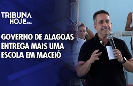 Governo de Alagoas entrega mais uma escola em Maceió