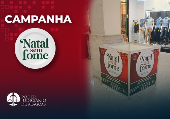 Natal sem Fome: doações podem ser entregues no Maceió Shopping até 19 de dezembro