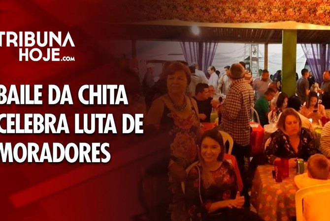 Baile da Chita celebra luta de moradores