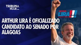 Federação União Progressista oficializa Arthur Lira na disputa pelo Senado em Alagoas