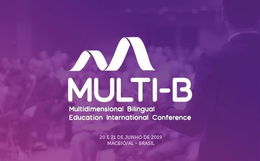 Conferência internacional debate tendências da educação bilíngue em Maceió